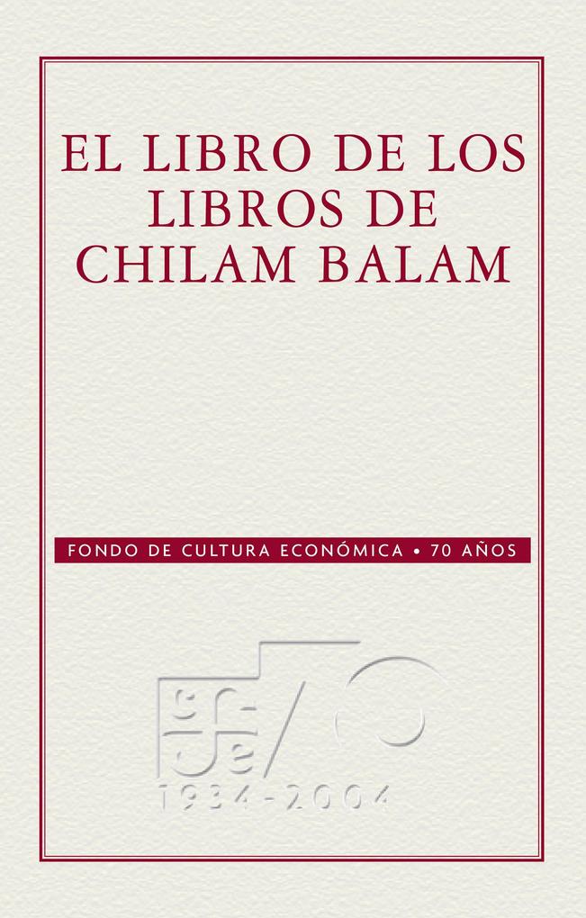 El libro de los libros del Chilam-Balam - Anónimo