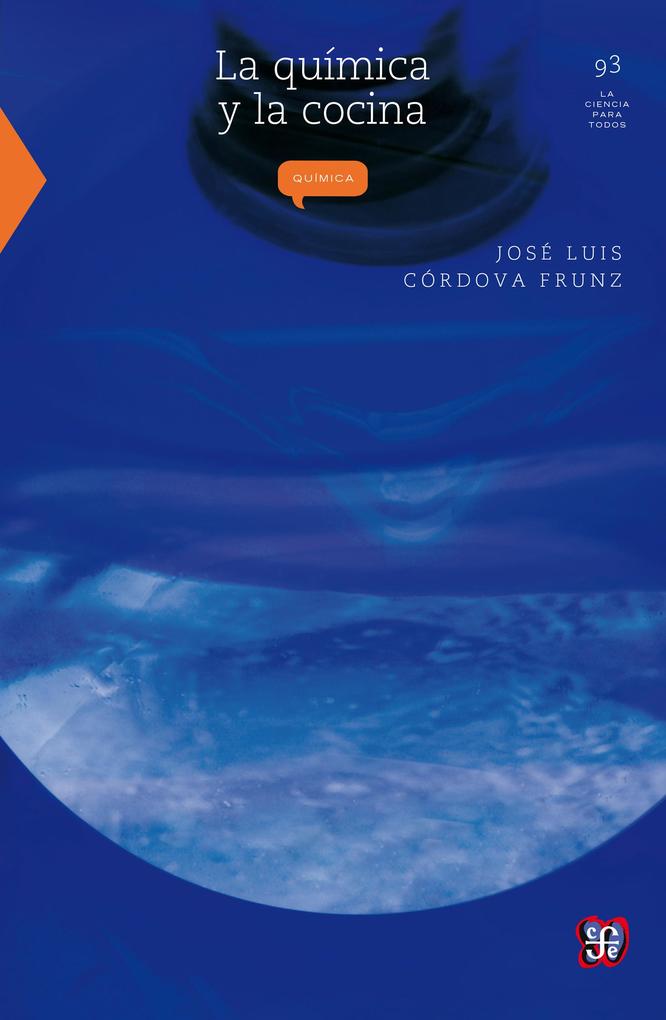 La química y la cocina als eBook von José Luis Córdova Frunz - Fondo de Cultura Económica
