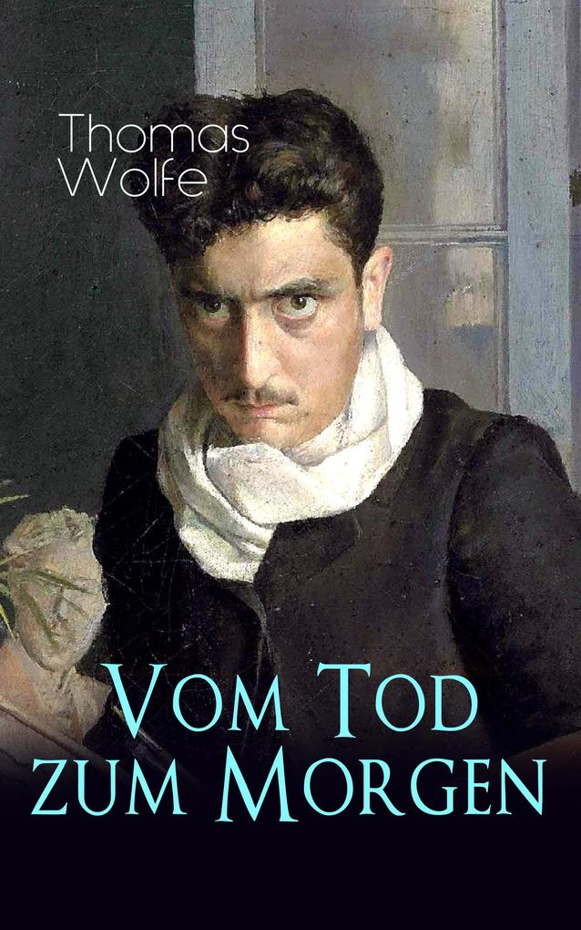 Vom Tod zum Morgen - Thomas Wolfe