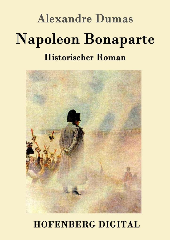 Napoleon Bonaparte - Alexandre Dumas (père)