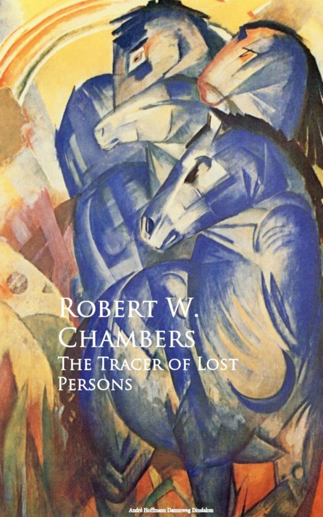 The Tracer of Lost Persons - Robert W. Chambers