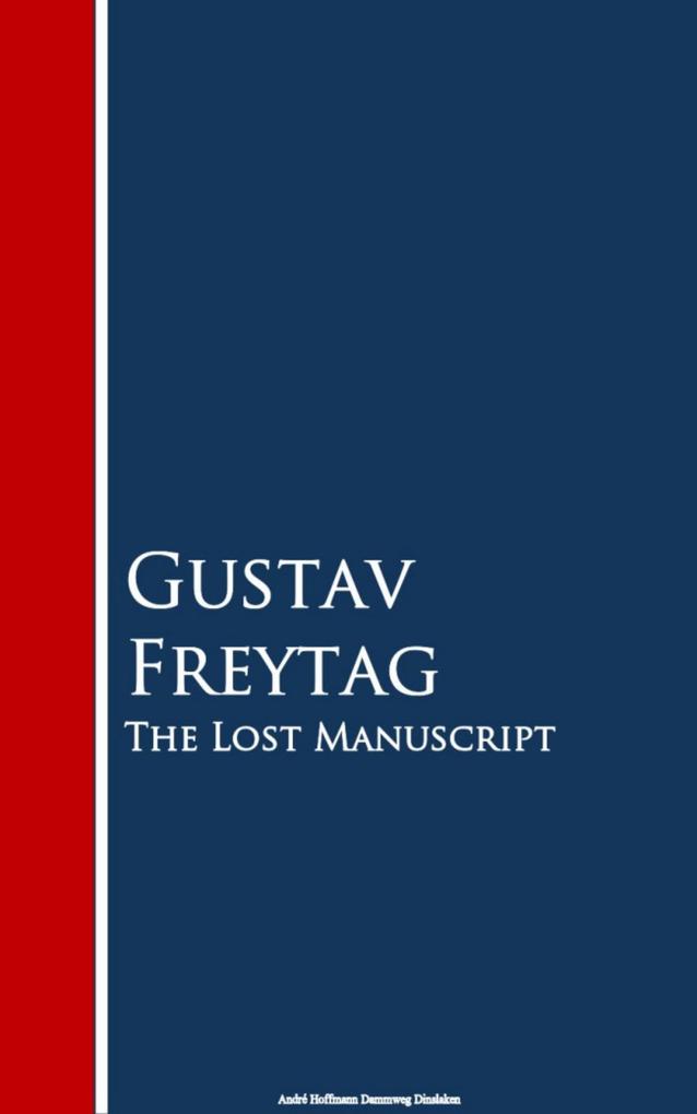 The Lost Manuscript - Gustav Freytag