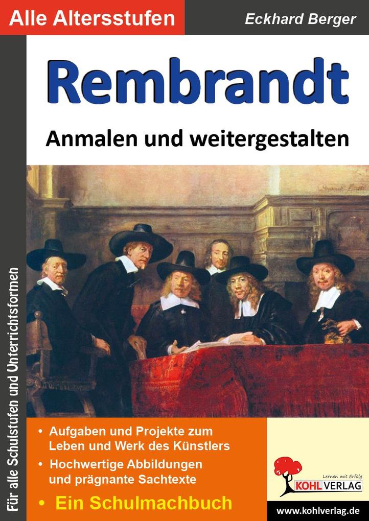 Rembrandt ... anmalen und weitergestalten - Eckhard Berger