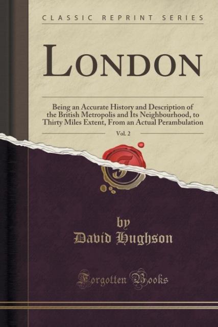 London, Vol. 2 als Taschenbuch von David Hughson - Forgotten Books