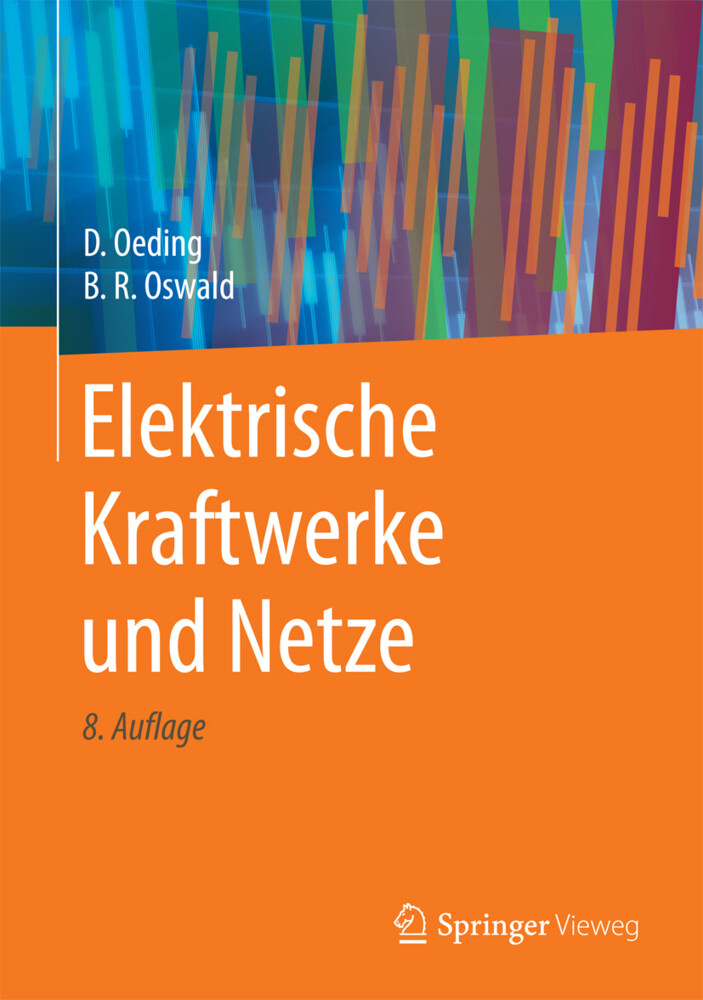 Elektrische Kraftwerke und Netze - Dietrich Oeding/ Bernd Rüdiger Oswald
