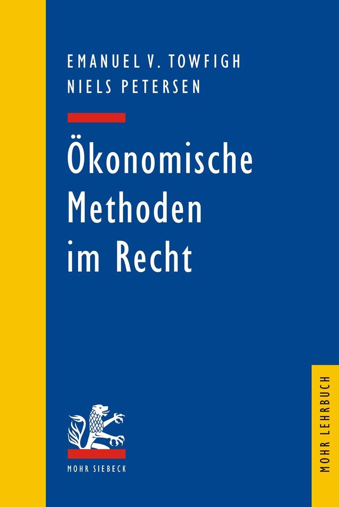 Ökonomische Methoden im Recht - Emanuel V. Towfigh/ Niels Petersen