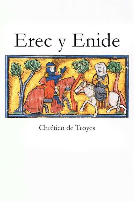 Erec y Enide als eBook von Chrétien De Troyes - Chrétien De Troyes