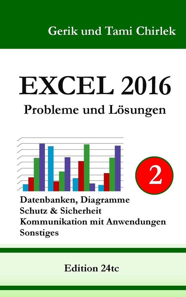 Excel 2016 . Probleme und Lösungen . Band 2 - Gerik Chirlek