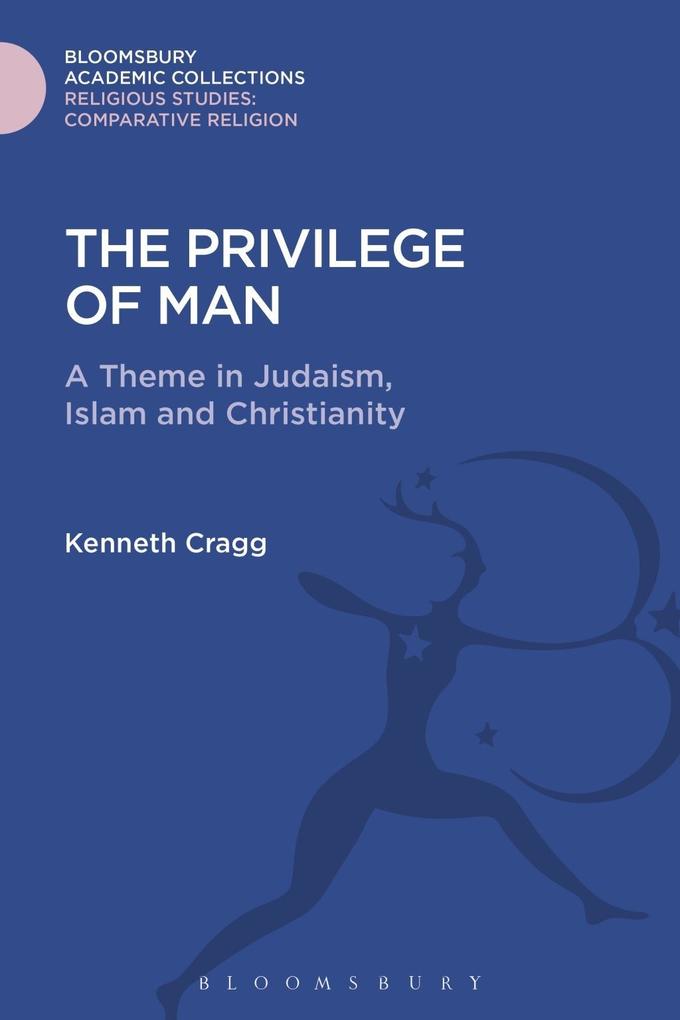 The Privilege of Man - Kenneth Cragg