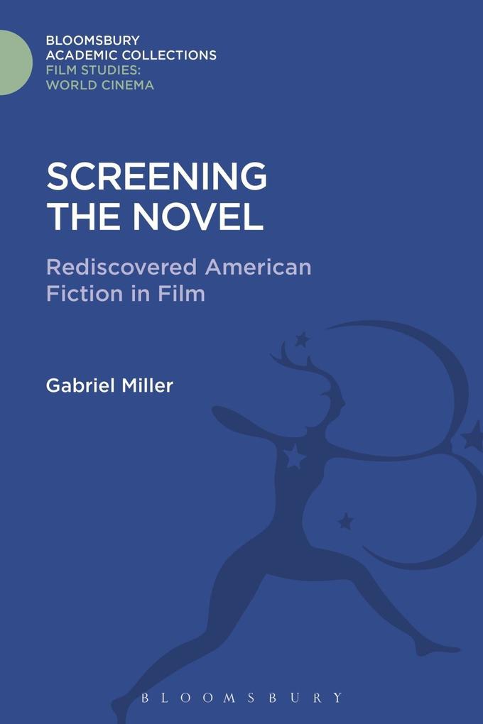 Screening the Novel - Gabriel Miller
