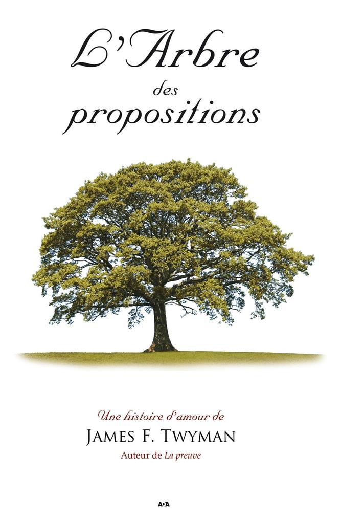 L'arbre des propositions - F. Twyman James F. Twyman