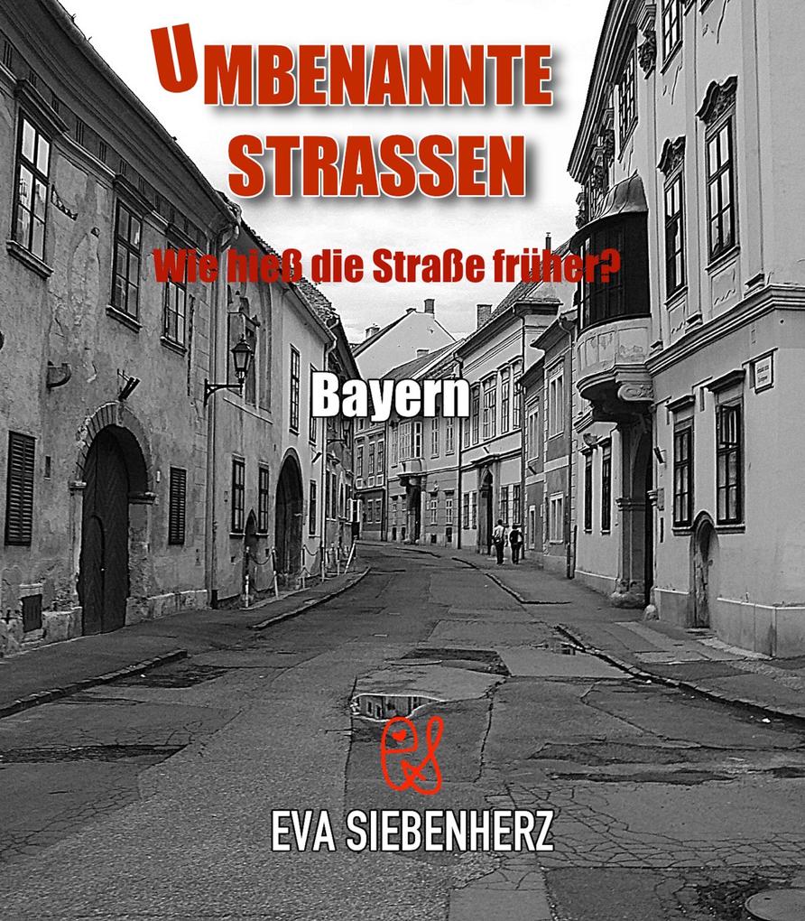 Umbenannte Straßen in Bayern - Eva Siebenherz