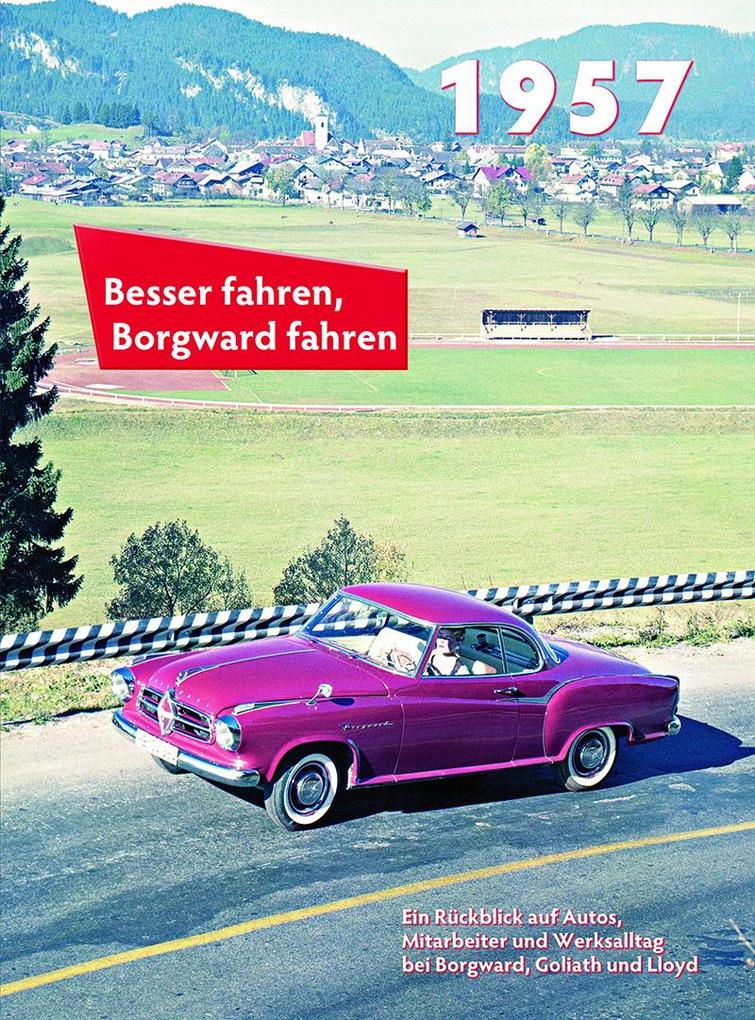 Besser fahren Borgward fahren 1957 - Peter Kurze