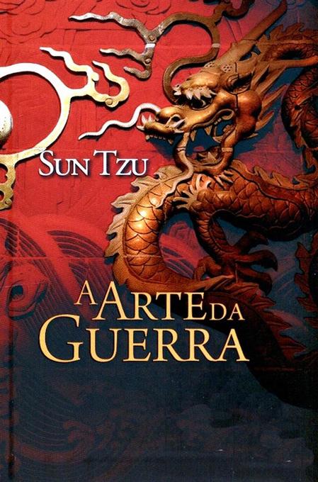 A Arte da Guerra als eBook von Sun Tzu, Sun Tzu, Sun Tzu - Sun Tzu