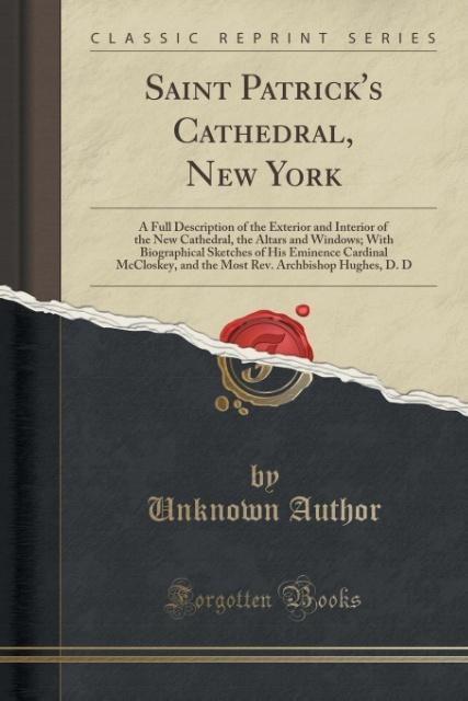 Saint Patrick´s Cathedral, New York als Taschenbuch von Unknown Author - Forgotten Books