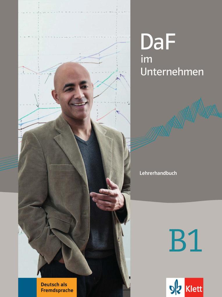 DaF im Unternehmen B1- Lehrerhandbuch - Radka Lemmen
