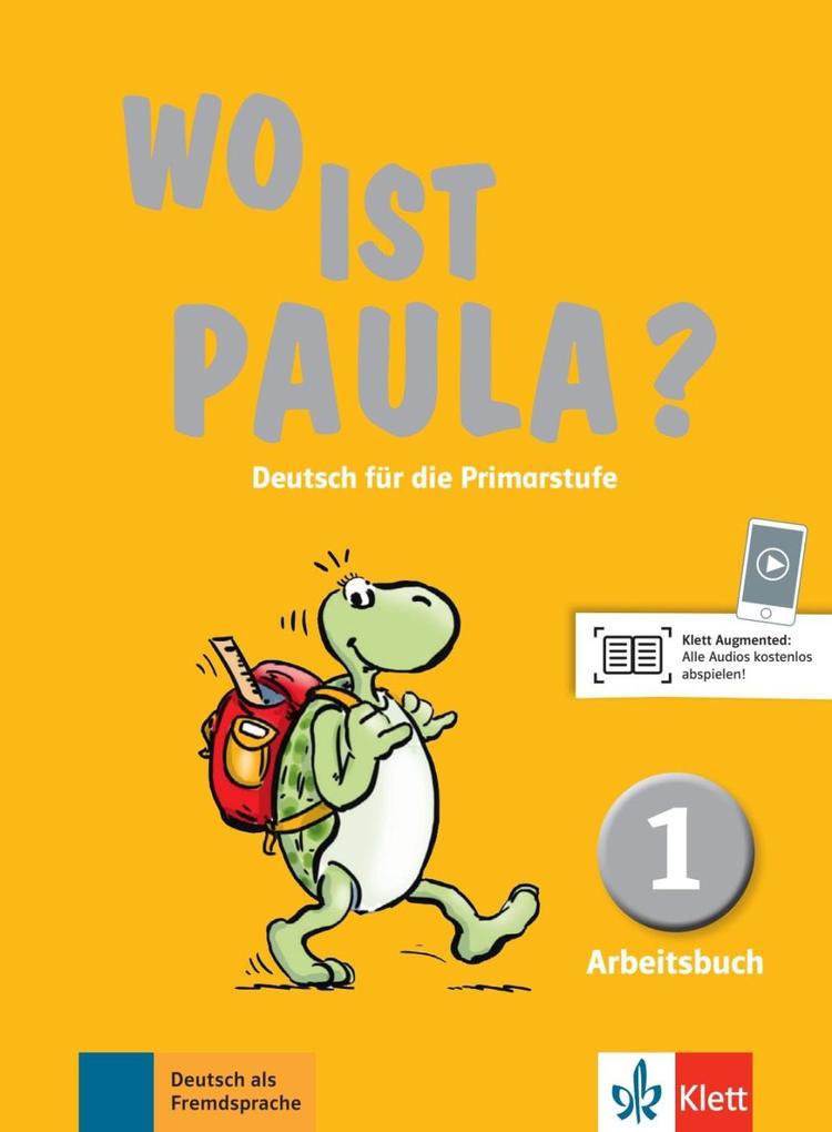 Wo ist Paula? Arbeitsbuch 1 mit CD-ROM (MP3- Audios) - Ernst Endt/ Michael Koenig/ Nadine Ritz-Udry/ Anne-Kathrein Schiffer/ Claudine Brohy