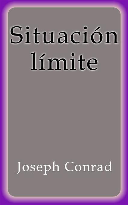 Situación Límite als eBook von Joseph Conrad, Joseph Conrad, Joseph Conrad - Joseph Conrad