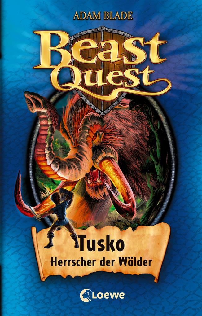 Beast Quest (Band 17) - Tusko Herrscher der Wälder - Adam Blade