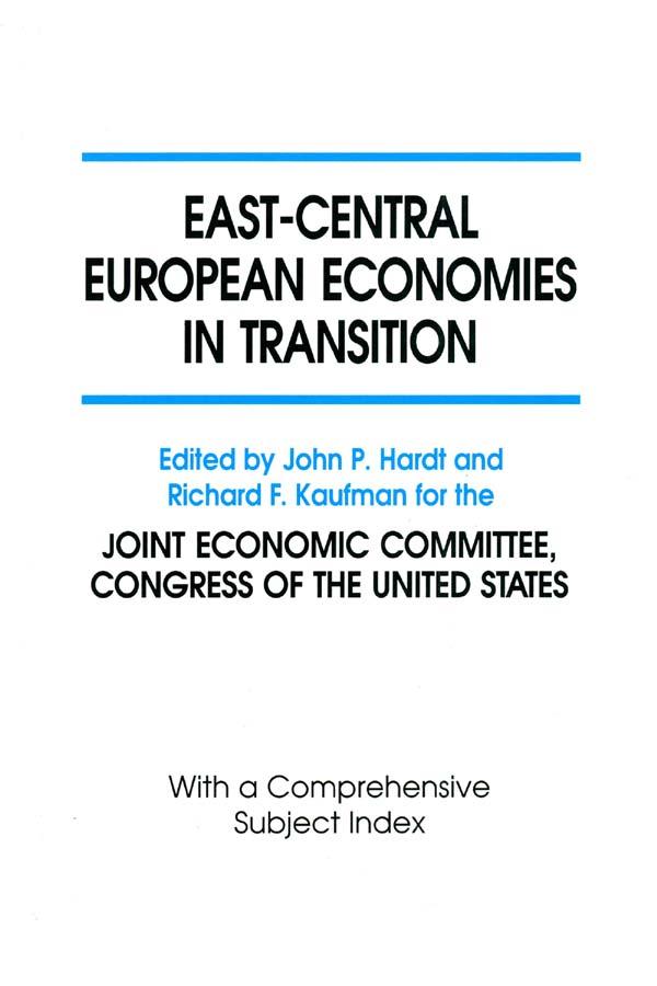 East-Central European Economies in Transition - John P. Hardt/ Richard F. Kaufman
