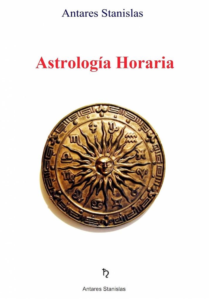 Astrologia Horaria - Antares Stanislas