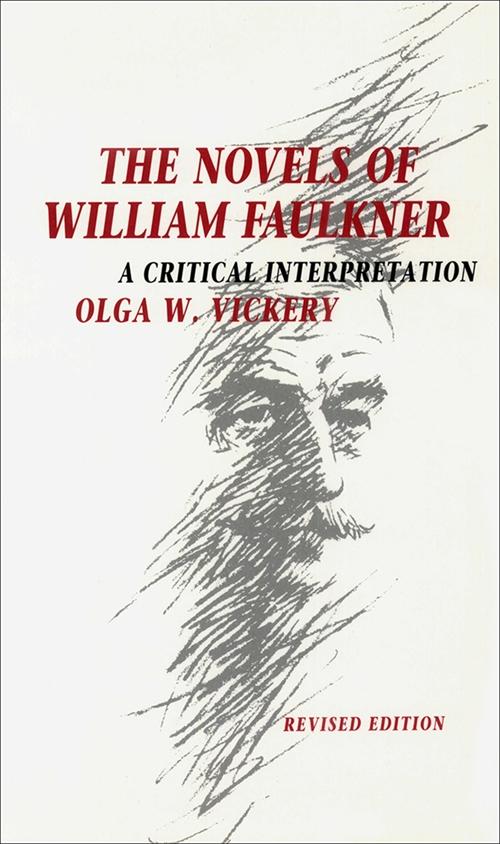 The Novels of William Faulkner - Olga W. Vickery