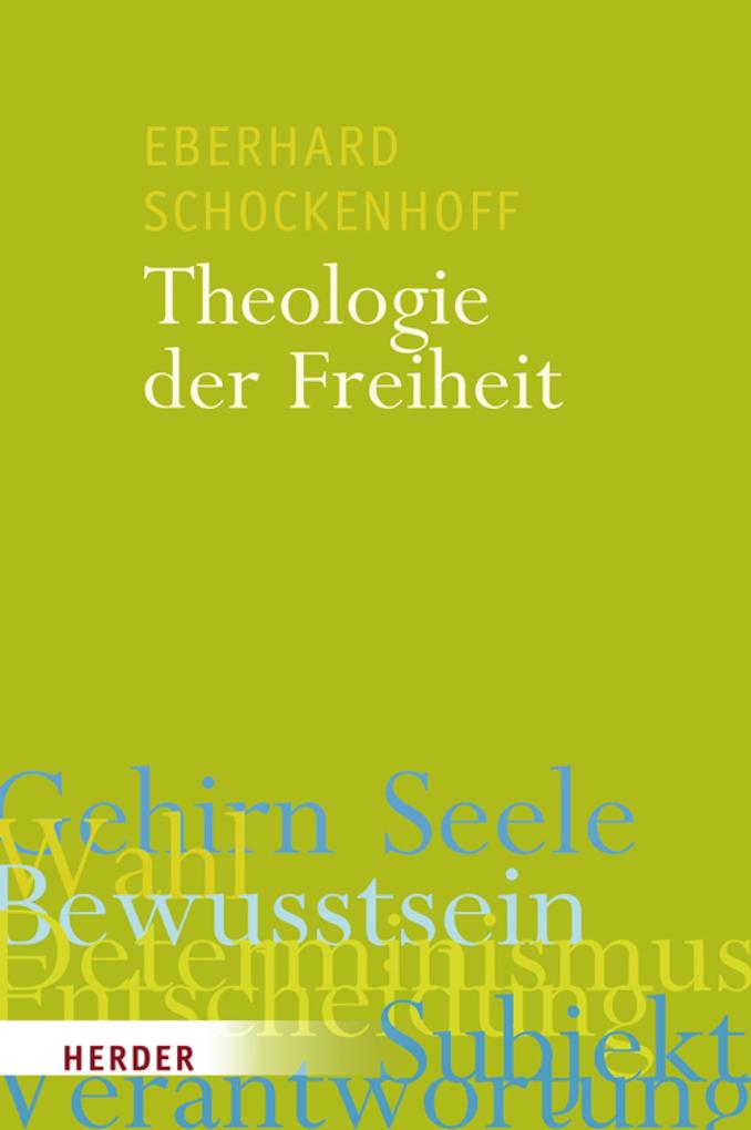 Theologie der Freiheit - Eberhard Schockenhoff