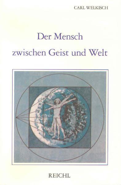 O. Reichl Der Mensch Zwischen Geist Und Welt, Sachbücher Von Carl Welkisch - Bild 5