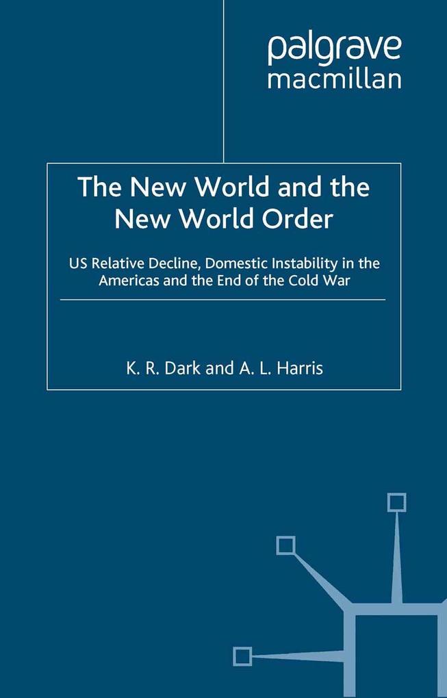 The New World and the New World Order - K. R. Dark/ A. Harris