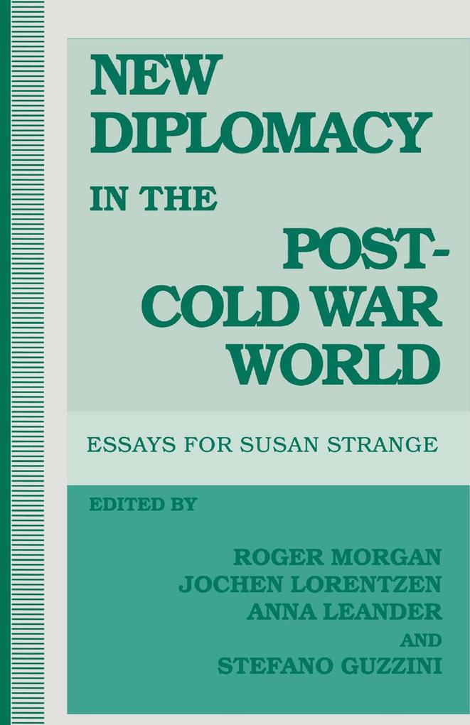 New Diplomacy In The Post-Cold-War World - Roger Morgan/ Anna Leander/ Jochen Lorentzen/ Stefano Guzzini/ Heather Kerr