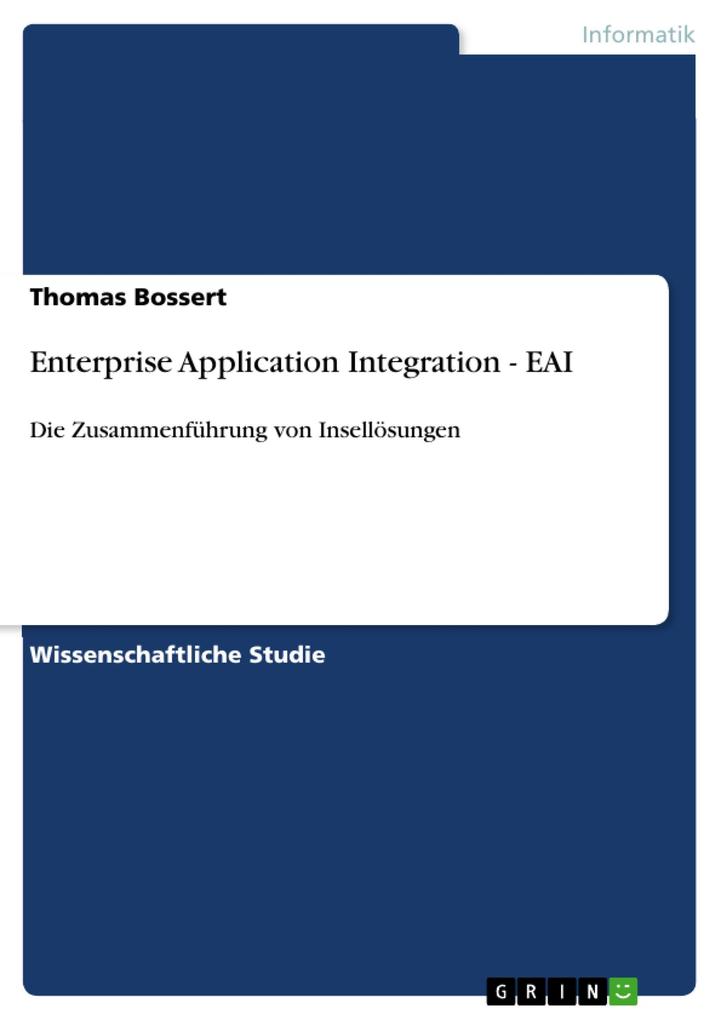 Enterprise Application Integration - EAI - Thomas Bossert