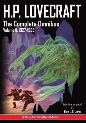 H.P. Lovecraft The Complete Omnibus Collection Volume II - Howard Phillips Lovecraft/ Finn J. D. John