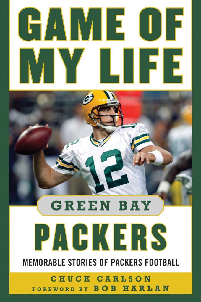 Game of My Life Green Bay Packers - Chuck Carlson