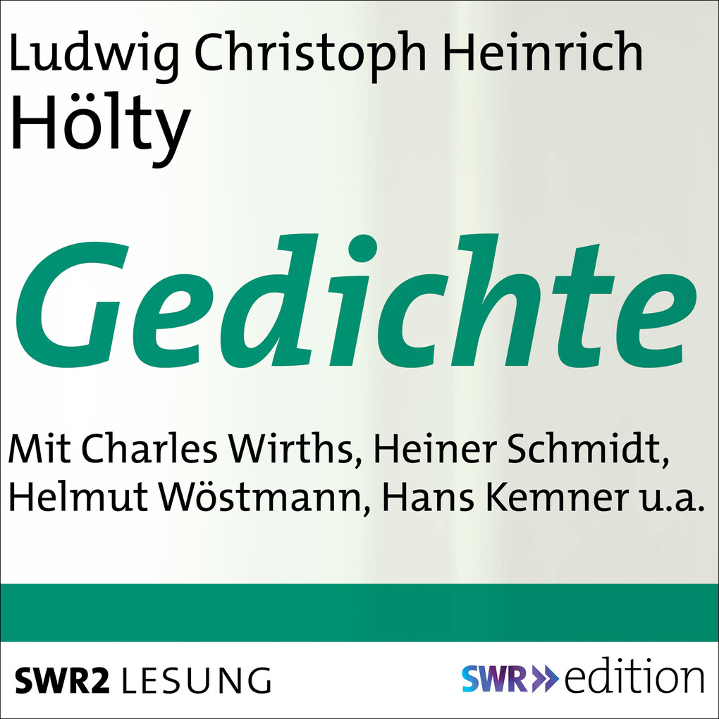 Ludwig Christoph Heinrich Hölty - Gedichte - Ludwig Christoph Heinrich Hölty
