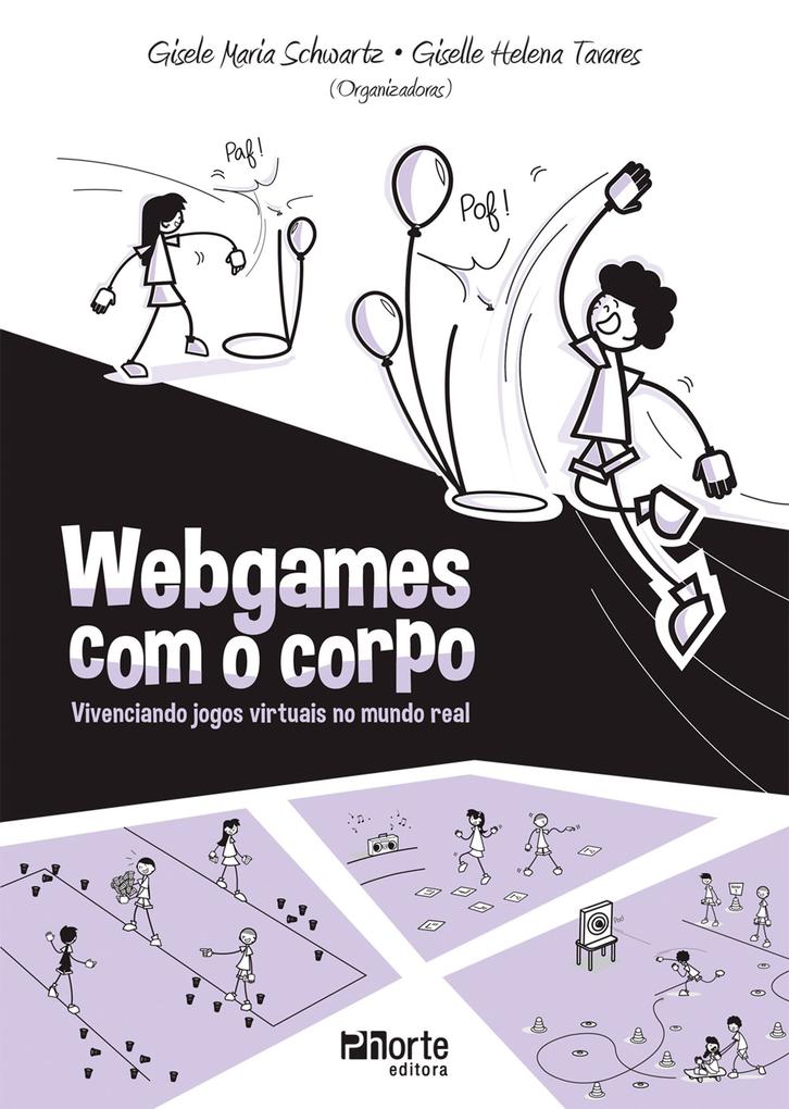 Webgames com o corpo - Gisele Maria Schwartz/ Giselle Helena Tavares