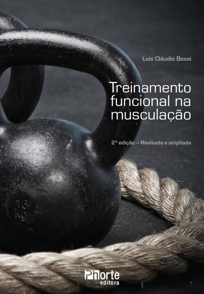 Treinamento funcional na musculação - Luis Cláudio Bossi
