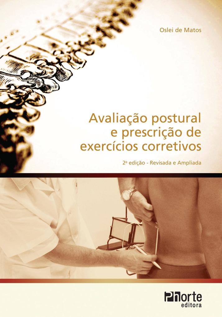 Avaliação postural e prescrição de exercícios corretivos - Oslei de Matos