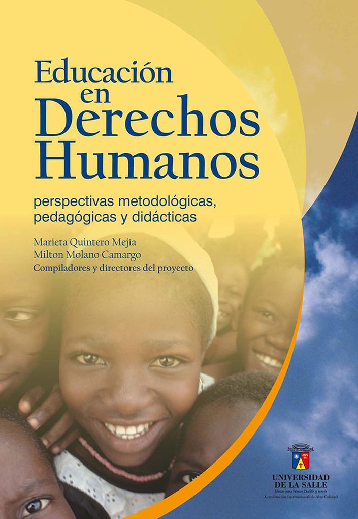 Educación en derechos humanos - Marieta Quintero Mejía/ Milton Molano Camargo