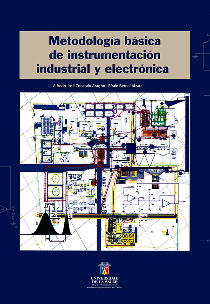 Metodología básica de instrumentación industrial y electrónica - Alfredo José Constain Aragón/ Efraín Bernal Alzate