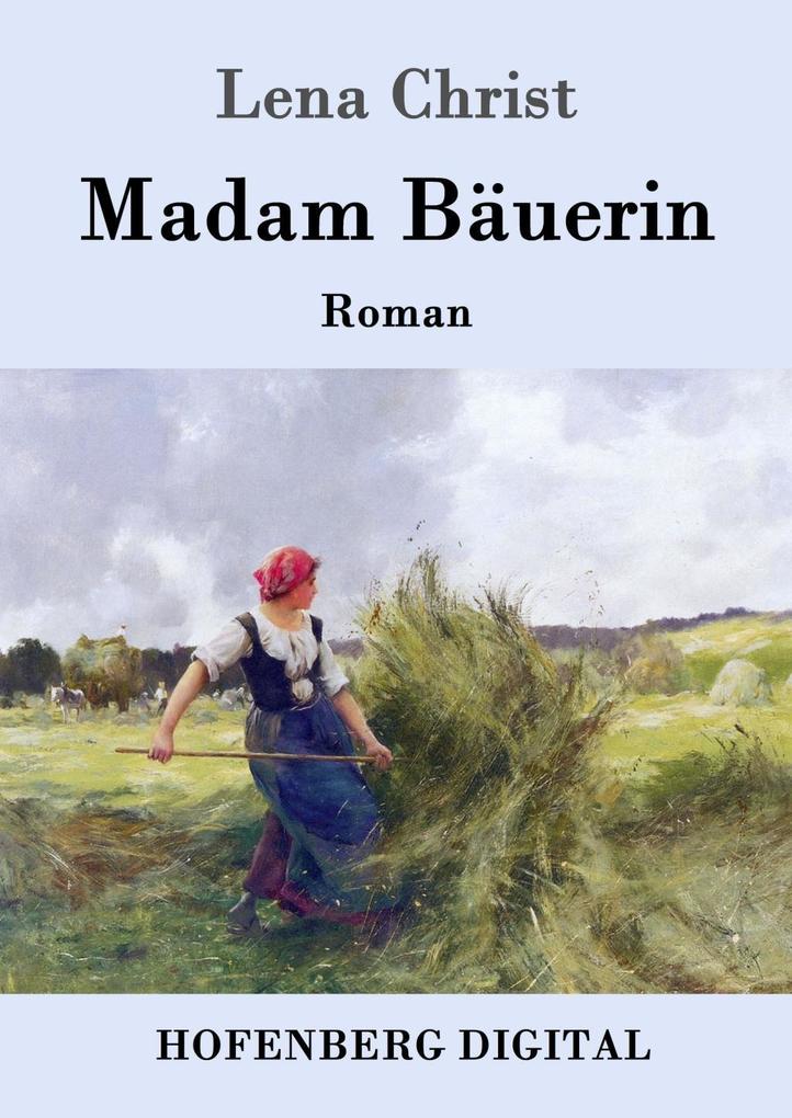 Madam Bäuerin - Lena Christ