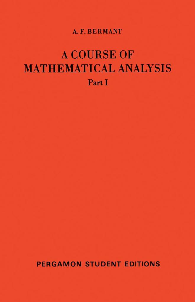 A Course of Mathematical Analysis - A. F. Bermant