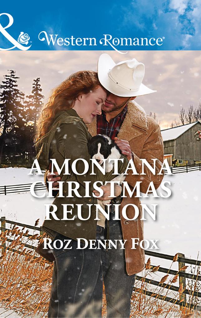 A Montana Christmas Reunion (Snowy Owl Ranchers Book 3) (Mills & Boon Western Romance) - Roz Denny Fox