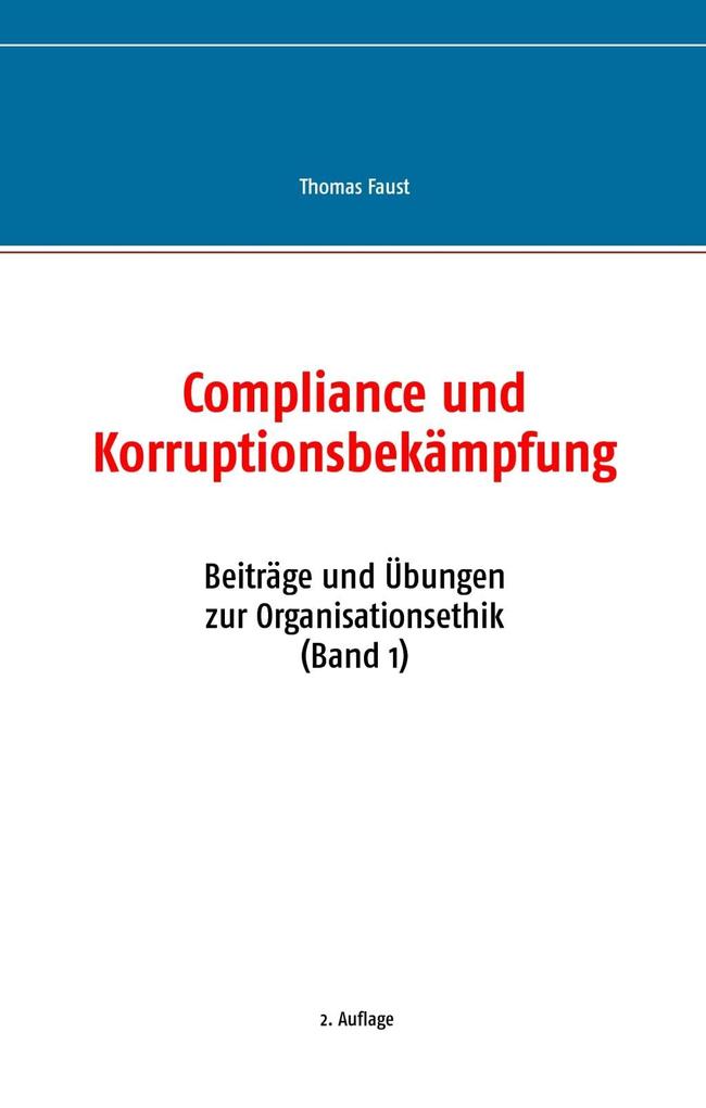 Compliance und Korruptionsbekämpfung - Thomas Faust