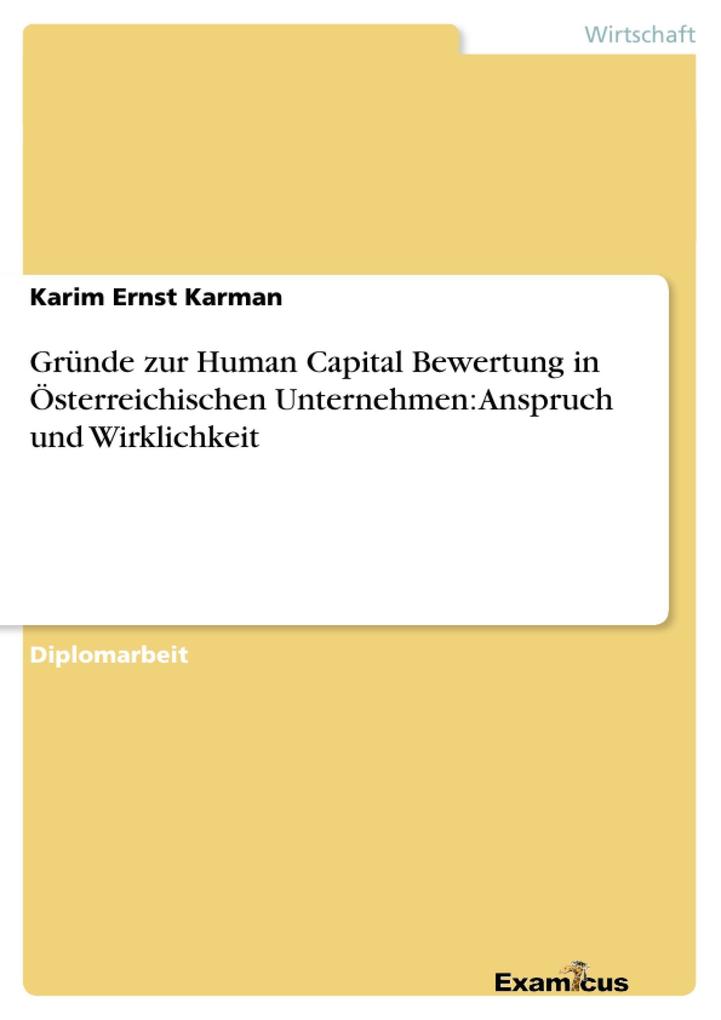 Gründe zur Human Capital Bewertung in Österreichischen Unternehmen: Anspruch und Wirklichkeit - Karim Ernst Karman