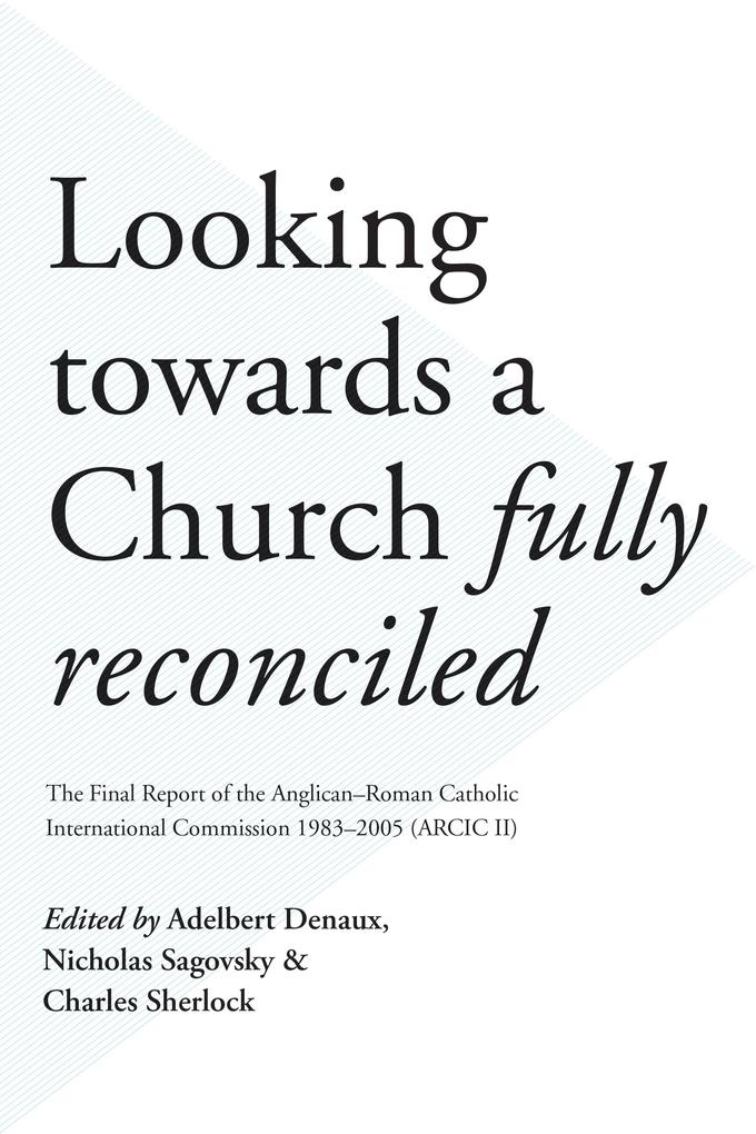 Looking Towards a Church Fully Reconciled - Adelbert Denaux