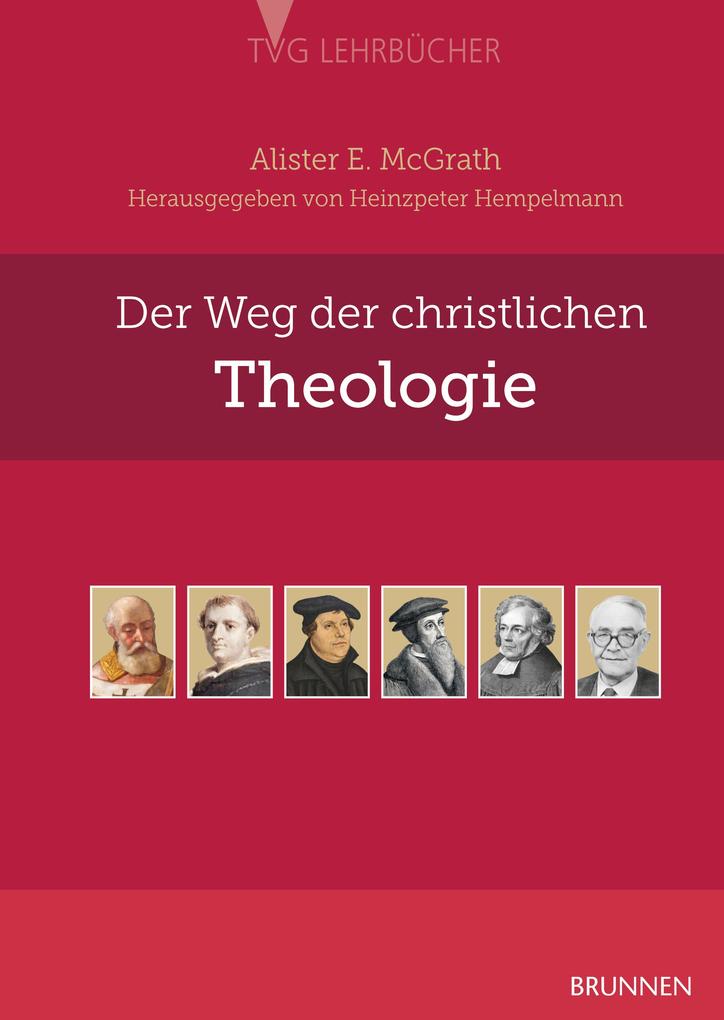 Der Weg der christlichen Theologie - Alister Mcgrath