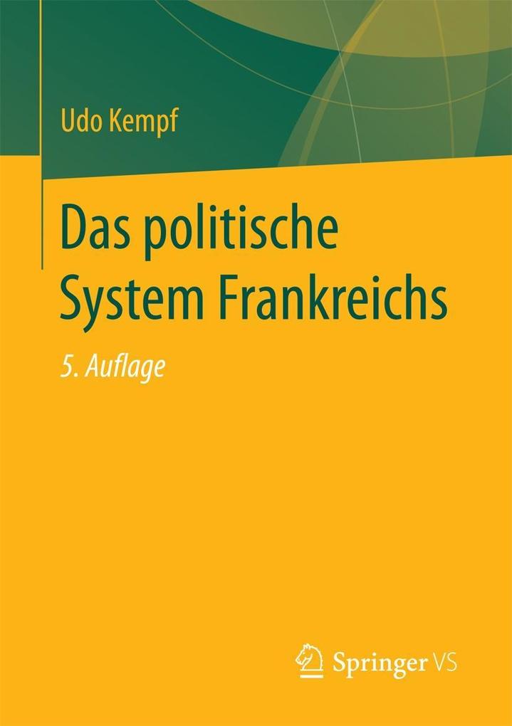 Das politische System Frankreichs - Udo Kempf