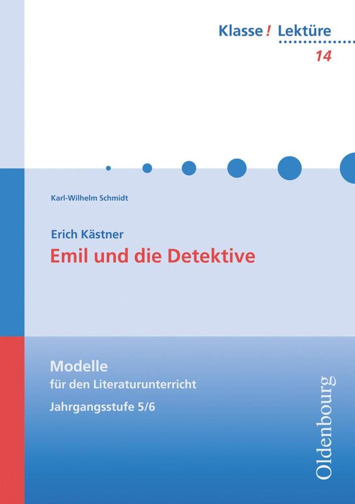 Klasse! Lektüre - Modelle für den Literaturunterricht 5-10 - 5./6. Jahrgangsstufe - Karl-Wilhelm Schmidt/ Erich Kästner