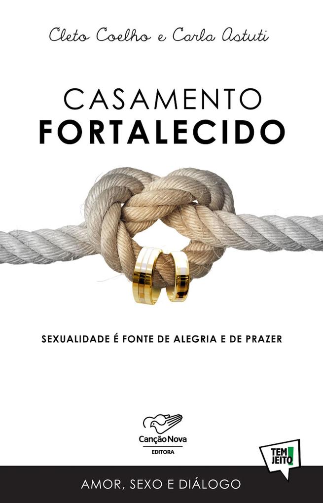 Casamento Fortalecido - Cleto Coelho/ Carla Astuti