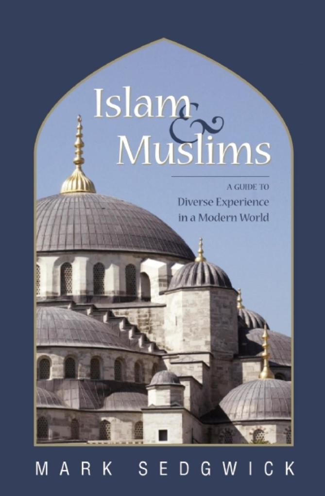 Islam & Muslims - Mark Sedgwick
